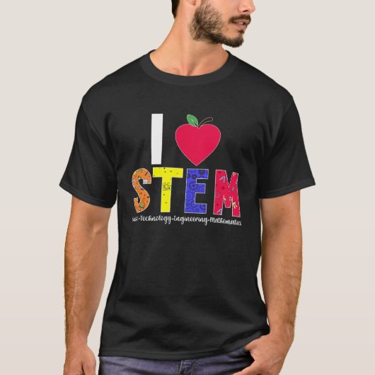 I Love STEM Teacher Science Technology Engineering T-shirt (Voorkant)