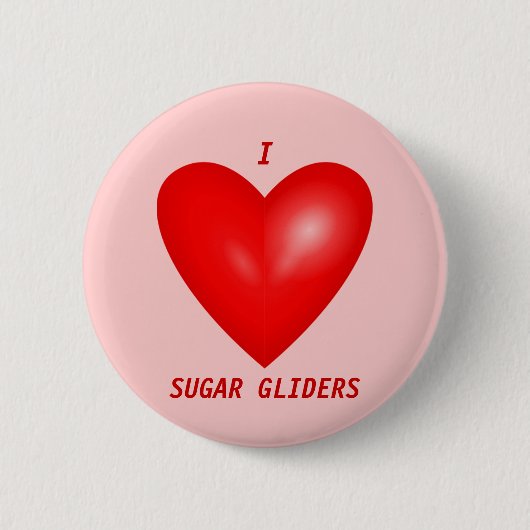I Love Sugar Gliders Ronde Button 5,7 Cm (Voorkant)