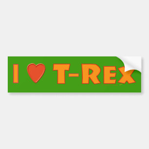 I Love T-Rex Tyrannosaurus Rex Dinosaur Lovers Bumpersticker