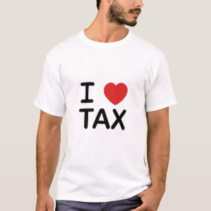 I Love Tax T-shirt