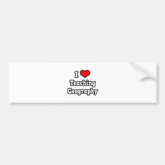 I Love Teaching Geography Bumpersticker