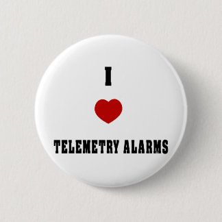 I Love Telemetry Alarms Ronde Button 5,7 Cm