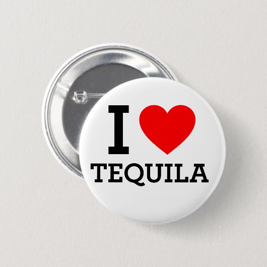 I Love Tequila Ronde Button 5,7 Cm (Voorkant /achterkant)