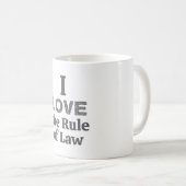 I Love the Rule of Law Coffee Mug (Devant droit)