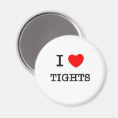 I Love Tights Magneet (Voorkant / Achterkant)