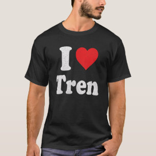 I Love Tren Distress Retro Design_3 T-shirt