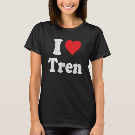 I Love Tren Distress Retro  Design_3 T-shirt (Voorkant)
