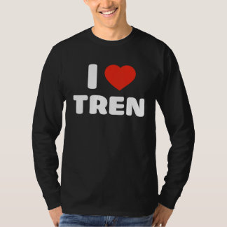 I Love Tren I Heart Tren Bodybuilder T-shirt