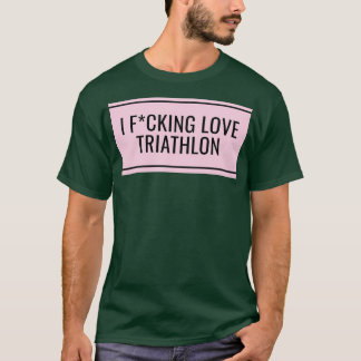 I Love Triathlon 16 T-shirt
