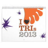 I Love Tris 2013 - Calendar for Triathletes Kalender (Hoes)