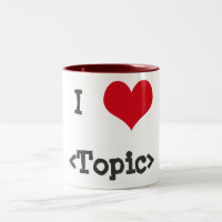 I Love ____