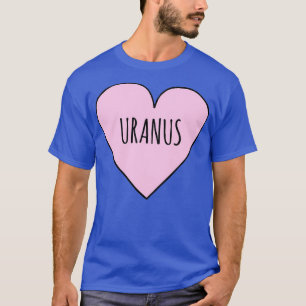 I Love Uranus Astronomy and Uranus Lover Valentijn T-shirt