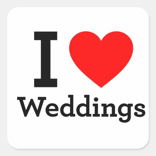 I Love Weddings Vierkante Sticker (Voorkant)