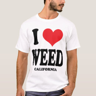 I Love Weed CA T-shirt