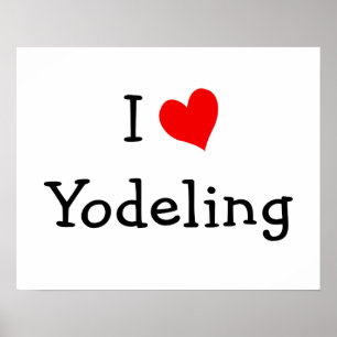 I Love Yodeling Poster