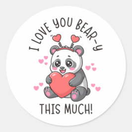 I Love You Bear-y This Much - Cute Panda Valentine Ronde Sticker