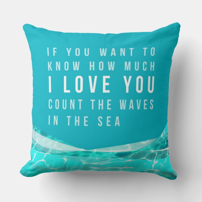 I LOVE YOU count the Waves in the Sea Coussin (Recto)