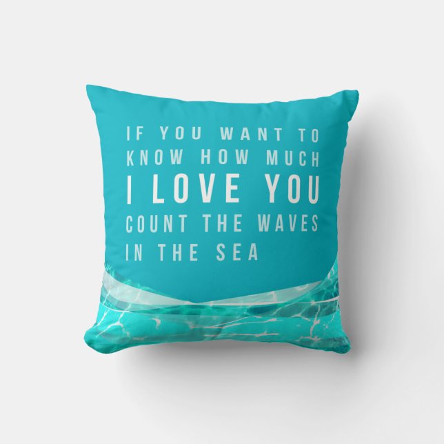 I LOVE YOU count the Waves in the Sea Coussin (Recto)