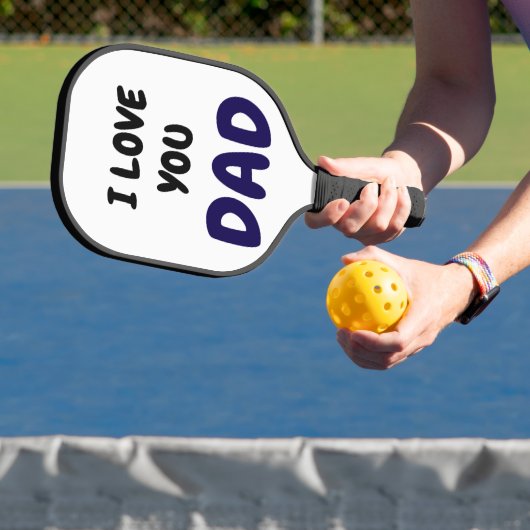 I Love You Dad Modern and Elegant Pickleball Paddle (Insitu)
