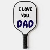 I Love You Dad Modern and Elegant Pickleball Paddle (Voorkant)