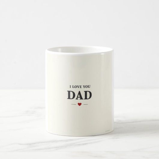I Love You Dad Mug - Sweet Père’s Day Cadeau (Centre)