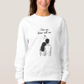 I Love You Forever Line Art Sweatshirt (Devant)