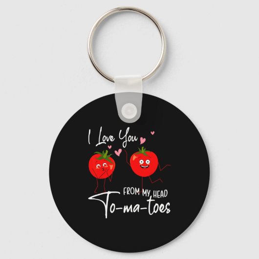 I Love You From My Head Tomatoes Funny Valentine S Sleutelhanger (Voorkant)