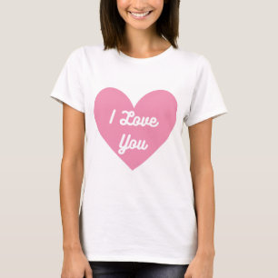 I Love You In A Pink Heart T-shirt