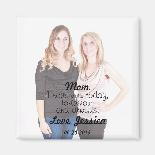 I Love You Mom Photo Message Magnet (Devant)