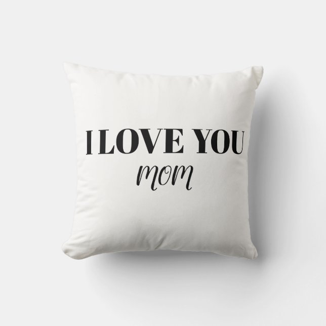 I Love You Mom Pillow Kussen (Voorkant)