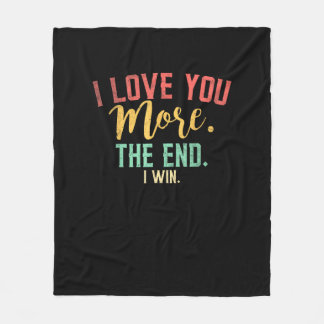 I Love You More I Win Funny Playful Design  Fleece Deken