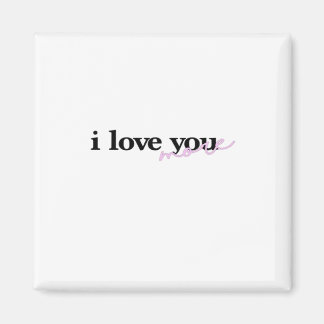 I Love You More Mixed Fonts Typography Design  Magneet