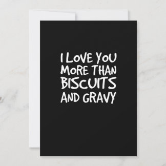 I Love You More Than Biscuits Gravy Funny Gift  Feestdagenkaart