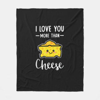 I Love You More Than Cheese Funny Kawaii Valentine Fleece Deken