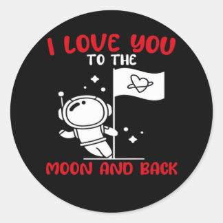 I Love You To The Moon And Back Playful Valentine Ronde Sticker