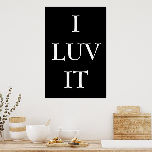 I LUV IT POSTER (Keuken)