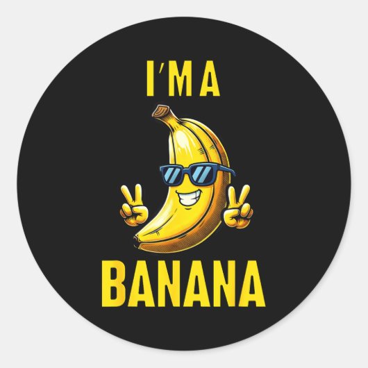 I’m A Banana Funny Cartoon Humor Design Ronde Sticker (Voorkant)