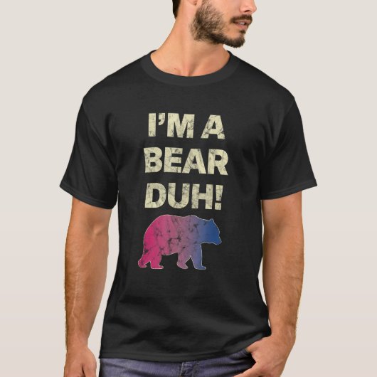 I m A Bear Duh Bisexual Pride Month T-shirt (Voorkant)