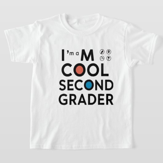 I’m a Cool Second Grader Back to School T-Shirt  (Poser)