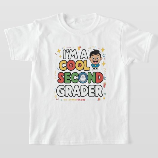 I’m a Cool Second Grader Back to School T-Shirt  (Poser)