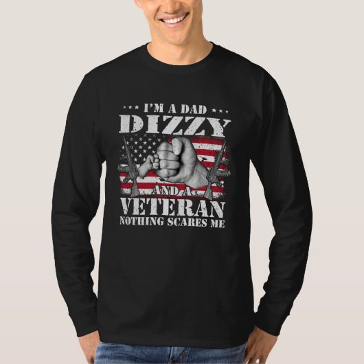 I m A Dad Dizzy And A Veteran Nothing Scares Me Fl T-shirt (Voorkant)