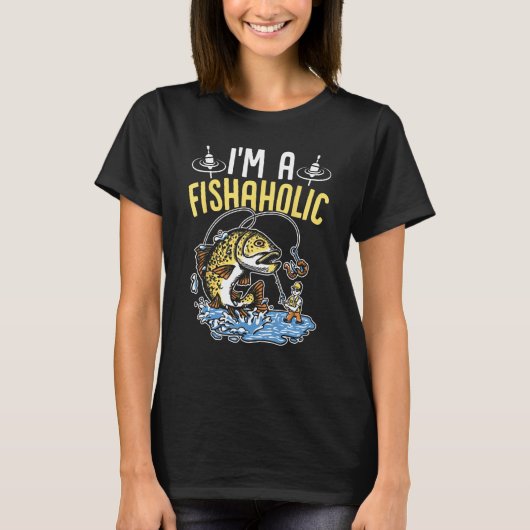 I m a fishaholic Design for fishermen 1 T-shirt (Voorkant)
