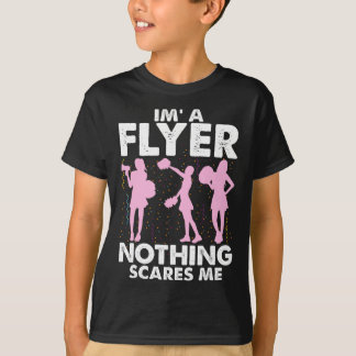 I’m A Flyer Nothing Scares Me Cheer Cheerleading C T-shirt