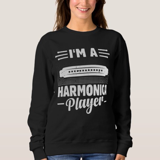 I m A Harmonica Player Harmonica Mouth Organ Music Trui (Voorkant)