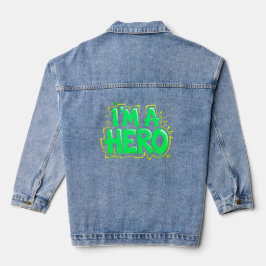 I’m a Hero Graffiti Bold Neon Street Art Statement Denim Jacket