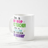 I m A Hip Hop Dance Teacher Funny Coffee Mok Gift (Voorkant links)