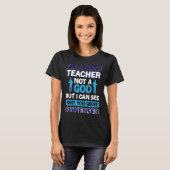 I´m a Math Teacher not a god T-shirt (Voorkant volledig)