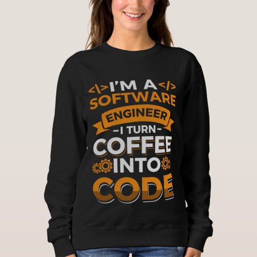 I m a software Engineer I turn Coffee into code Trui (Voorkant)