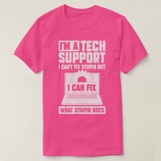 I m A Tech Support Gift T-shirt (Design voorkant)
