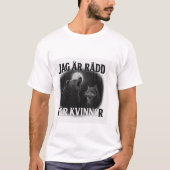 i m afraid of women t-shirt (Voorkant)